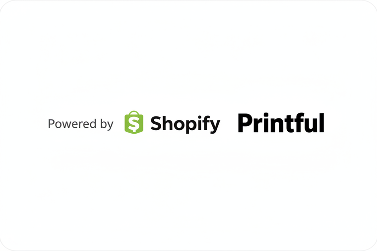 Powered by Shopify & Printful